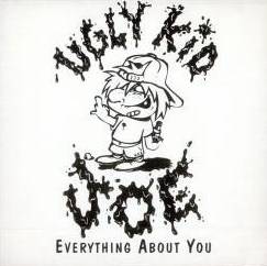 Ugly Kid Joe : Everything About You